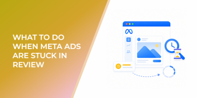 What to Do When Meta Ads Are Stuck in Review