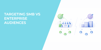 Targeting SMB vs Enterprise Audiences