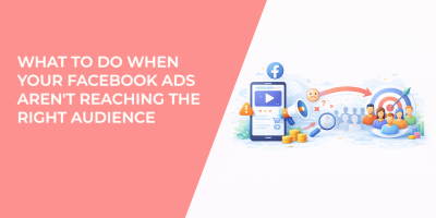 What to Do When Your Facebook Ads Aren't Reaching the Right Audience