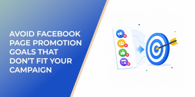 Avoid Facebook Page Promotion Goals That Don’t Fit Your Campaign