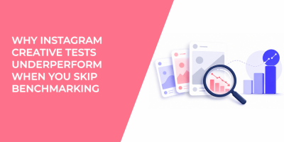 Why Instagram Creative Tests Underperform When You Skip Benchmarking