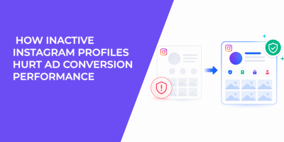 How Inactive Instagram Profiles Hurt Ad Conversion Performance