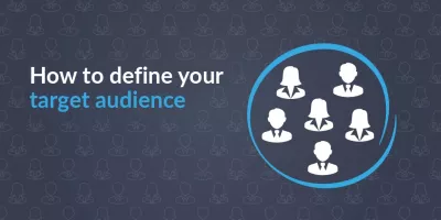 How To Define Your Target Audience