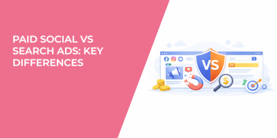 Paid Social vs Search Ads: Key Differences