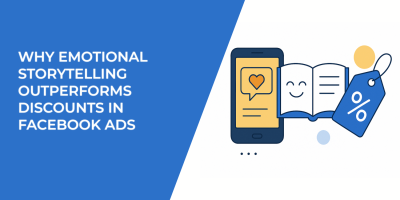 Why Emotional Storytelling Outperforms Discounts in Facebook Ads