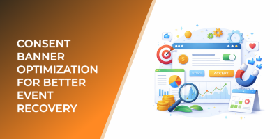 Consent Banner Optimization for Better Event Recovery