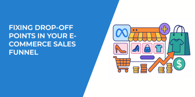 Fixing Drop-Off Points in Your E-Commerce Sales Funnel