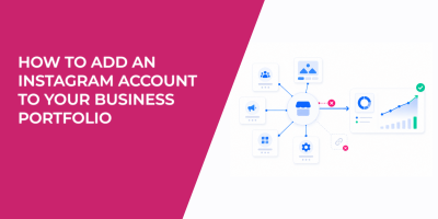 How to Add an Instagram Account to Your Business Portfolio