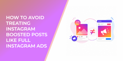 How to Avoid Treating Instagram Boosted Posts Like Full Instagram Ads