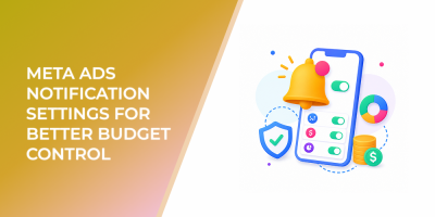 Meta Ads Notification Settings for Better Budget Control