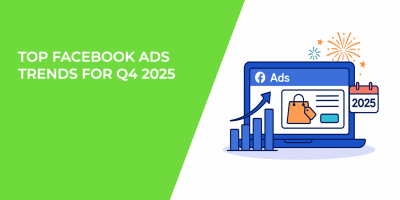 Top Facebook Ads Trends for Q4 2025