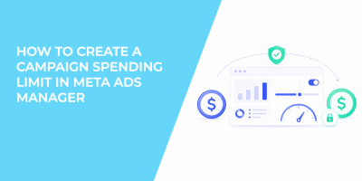 How to Create a Campaign Spending Limit in Meta Ads Manager