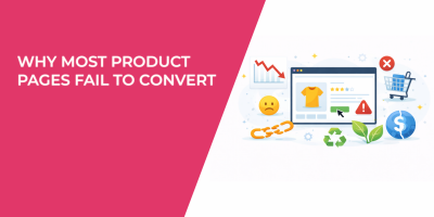 Why Most Product Pages Fail to Convert