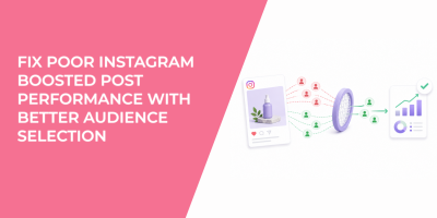 Fix Poor Instagram Boosted Post Performance With Better Audience Selection
