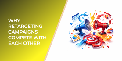 Why Retargeting Campaigns Compete With Each Other
