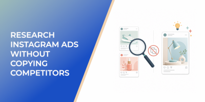 Research Instagram Ads Without Copying Competitors