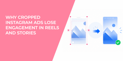 Why Cropped Instagram Ads Lose Engagement in Reels and Stories