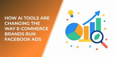 How AI Tools Are Changing the Way E-Commerce Brands Run Facebook Ads