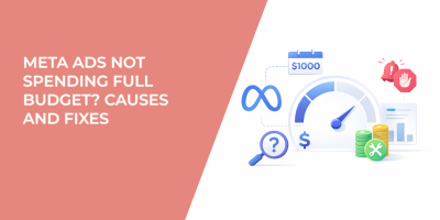Meta Ads Not Spending Full Budget? Causes and Fixes