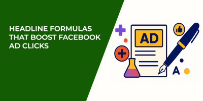 Headline Formulas That Boost Facebook Ad Clicks