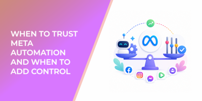 Advantage+ Placements: When to Trust Meta Automation and When to Add Control