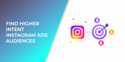 Find Higher Intent Instagram Ads Audiences