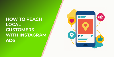 How to Reach Local Customers With Instagram Ads