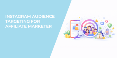Instagram Audience Targeting for Affiliate Marketers