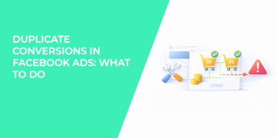 Duplicate Conversions in Facebook Ads: What to Do
