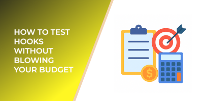 How to Test Hooks Without Blowing Your Budget