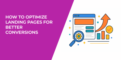 How to Optimize Landing Pages for Better Conversions
