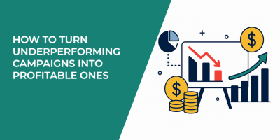 How to Turn Underperforming Campaigns Into Profitable Ones