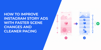 How To Improve Instagram Story Ads With Faster Scene Changes And Cleaner Pacing