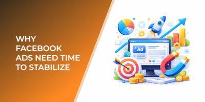 Why Facebook Ads Need Time to Stabilize