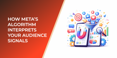 How Meta’s Algorithm Interprets Your Audience Signals