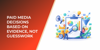 Paid Media Decisions Based on Evidence, Not Guesswork