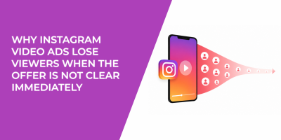 Why Instagram Video Ads Lose Viewers When the Offer Is Not Clear Immediately