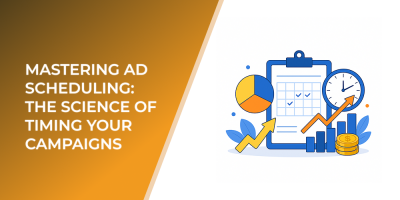 Mastering Ad Scheduling: The Science of Timing Your Campaigns