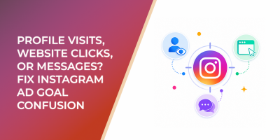 Profile Visits, Website Clicks, or Messages? Fix Instagram Ad Goal Confusion