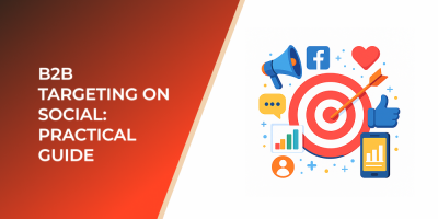 B2B Targeting on Social: Practical Guide