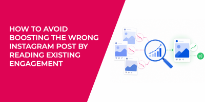 How To Avoid Boosting The Wrong Instagram Post By Reading Existing Engagement