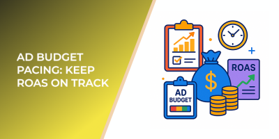 Ad Budget Pacing: Keep ROAS on Track