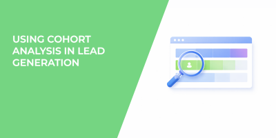 Using Cohort Analysis in Lead Generation