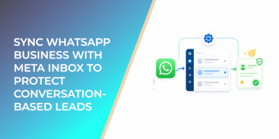 Sync WhatsApp Business With Meta Inbox to Protect Conversation-Based Leads