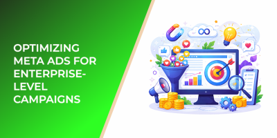 Optimizing Meta Ads for Enterprise-Level Campaigns