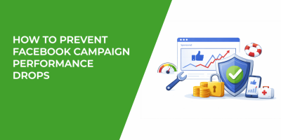 How to Prevent Facebook Campaign Performance Drops