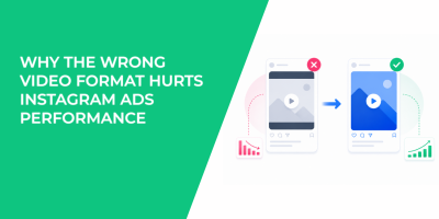 Why The Wrong Video Format Hurts Instagram Ads Performance