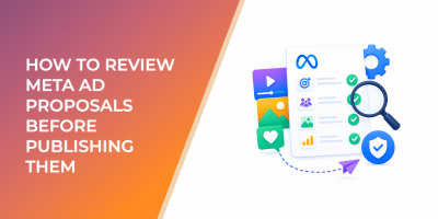 How to Review Meta Ad Proposals Before Publishing Them