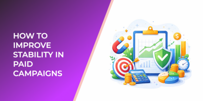 How to Improve Stability in Paid Campaigns