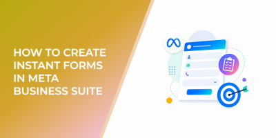 How to Create Instant Forms in Meta Business Suite Without Collecting Low-Quality Leads